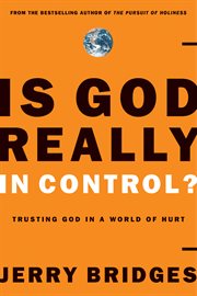 Is God really in control? trusting God in a world of hurt  cover image cdn