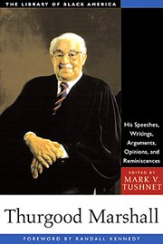 Thurgood Marshall His Speeches, Writings, Arguments, Opinions and Reminiscences cover image cdn