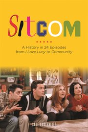 Sitcom a history in 24 episodes from I love Lucy to Community  cover image cdn