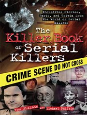 Killer book of serial killers incredible stories, facts, and trivia from the world of serial killers  cover image cdn