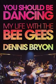 You should be dancing my life with the Bee Gees cover image cdn