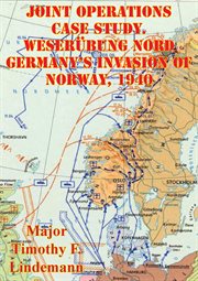 1940 joint operations case study. weserubung nord germany's invasion of norway cover image cdn