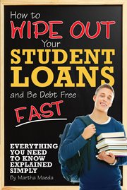 How to wipe out your student loans and be debt free fast everything you need to know explained simply  cover image cdn