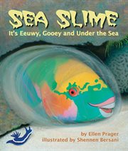Sea slime it's eeuwy, gooey and under the sea cover image cdn