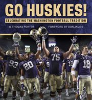 Go Huskies! celebrating Washington's football tradition  cover image cdn