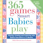 365 games smart babies play playing, growing, and exploring with babies from birth to 15 months  cover image cdn
