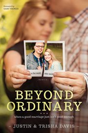 Beyond ordinary when a good marriage just isn't good enough  cover image cdn