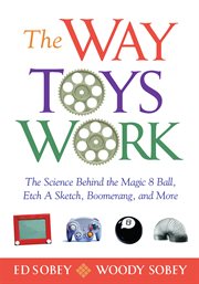 The way toys work the science behind the magic 8 ball, etch a sketch, boomerang, and more  cover image cdn
