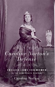 Caroline Norton's defense English laws for women in the 19th century  cover image cdn