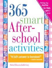 365 smart afterschool activities TV-free fun anytime for kids ages 7-12  cover image cdn