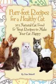 Purr-fect recipes for a healthy cat 101 natural cat food &treat recipes to make your cat happy cover image cdn