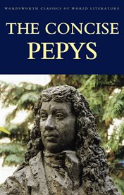 The concise Pepys / [Samuel Pepys] ; with an introduction by Stuart Sim. cover image cdn
