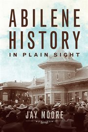 Abilene history in plain sight cover image cdn