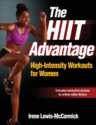 The HIIT advantage : high-intensity workouts for women  cover image cdn