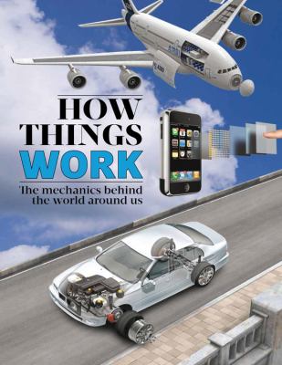 How things work : the mechanics behind the world around us cover image cdn