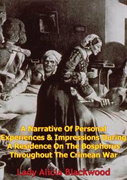 A narrative of personal experiences & impressions during a residence on the bosphorus throughout the cover image cdn