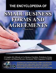 The encyclopedia of small business forms and agreements a complete kit of ready-to-use business checklists, worksheets, forms, contracts, and human resource documents with companion CD-ROM cover image cdn