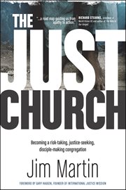 The Just Church Becoming a Risk-Taking, Justice-Seeking, Disciple-Making Congregation cover image cdn