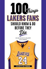 100 Things Lakers Fans Should Know & Do Before They Die cover image cdn
