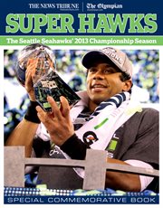 Super hawks the Seattle Seahawks' 2013 championship season cover image cdn