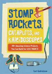 Stomp rockets, catapults, and kaleidoscopes cover image cdn