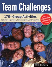 Team challenges 170+ group activities to build cooperation, communication, and creativity  cover image cdn