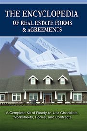 The encyclopedia of real estate forms & agreements a complete kit of ready-to-use checklists, worksheets, forms, and contracts with companion CD-ROM cover image cdn
