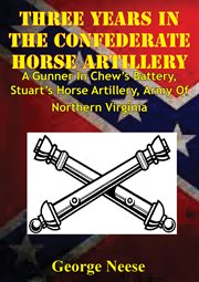 Three years in the confederate horse artillery cover image cdn