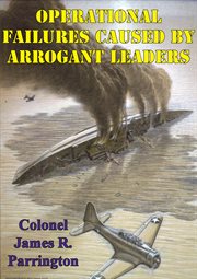 Operational failures caused by arrogant leaders cover image cdn