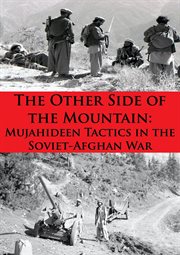 The other side of the mountain: mujahideen tactics in the soviet-afghan war cover image cdn