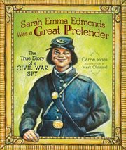 Sarah Emma Edmonds was a great pretender the true story of a Civil War spy  cover image cdn