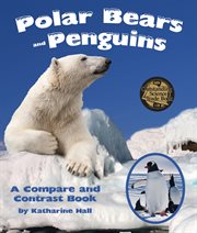 Polar bears and penguins a compare and contrast book cover image cdn