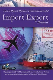 How to open & operate a financially successful import export business with companion CD-ROM cover image cdn
