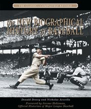 The New Biographical History of Baseball the Classic-Completely Revised  cover image cdn