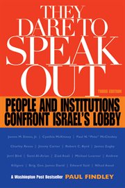 They dare to speak out people and institutions confront Israel's lobby  cover image cdn