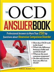 The OCD answer book professional answers to more than 250 top questions about obsessive-compulsive disorder  cover image cdn
