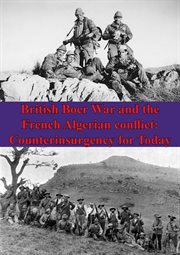 British boer war and the french algerian conflict: counterinsurgency for today cover image cdn