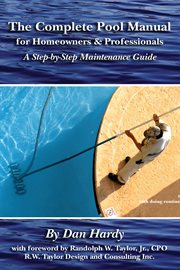 The complete pool manual for homeowners & professionals a step-by-step maintenance guide cover image cdn