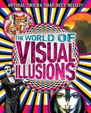 The world of visual illusions optical tricks that defy belief!  cover image cdn