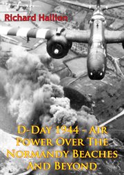 D-day 1944 - air power over the normandy beaches and beyond [illustrated edition] cover image cdn