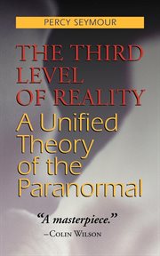The third level of reality a unified theory of the paranormal  cover image cdn