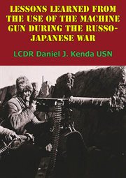 Lessons learned from the use of the machine gun during the russo-japanese war cover image cdn