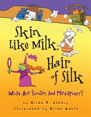 Skin like milk, hair of silk what are similes and metaphors?  cover image cdn