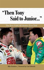 "Then Tony Said to Junior ..." the best NASCAR stories ever told  cover image cdn