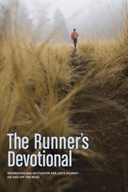The runner's devotional inspiration and motivation for life's journey ... on and off the road  cover image cdn
