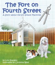 The fort on Fourth Street a story about the six simple machines cover image cdn