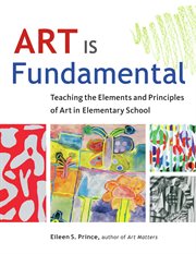 Art is fundamental teaching the elements and principles of art in elementary school  cover image cdn