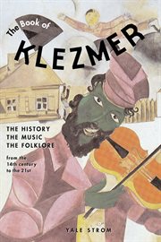 The book of klezmer the history, the music, the folklore  cover image cdn