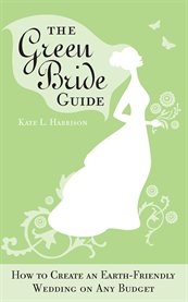 The green bride guide how to create an earth-friendly wedding on any budget  cover image cdn