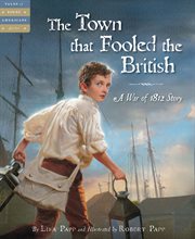The town that fooled the British a War of 1812 story cover image cdn